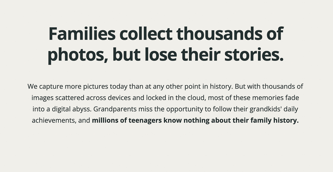 Text image with the headline: "Families collect thousands of photos, but lose their stories." Subtext discusses the loss of family history despite abundant photos.